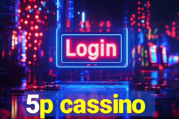 5p cassino